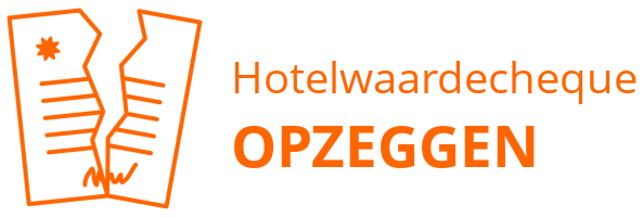 Hotelwaardecheque opzeggen